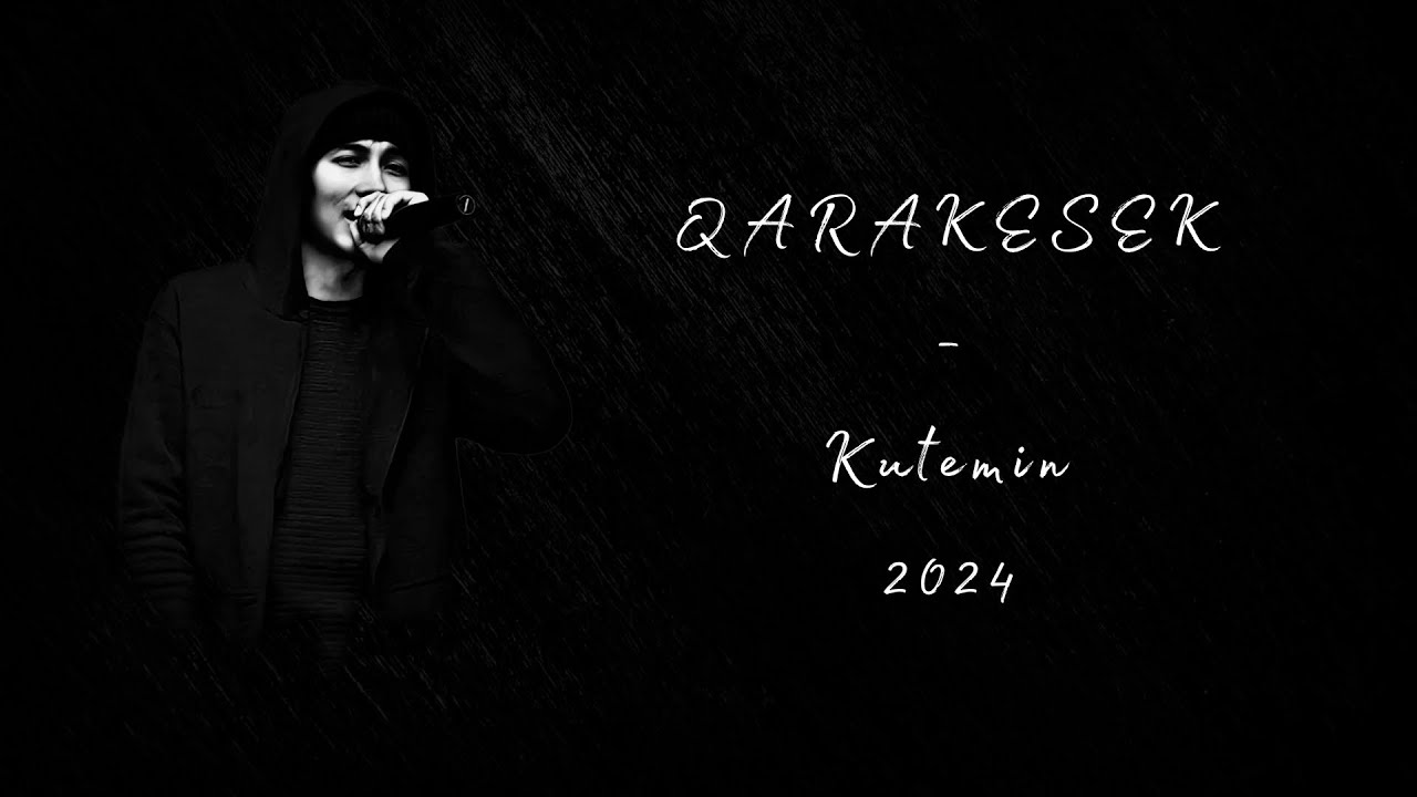 QARAKESEK - КҮТЕМІН | 2024