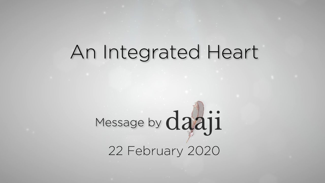 An Integrated Heart | Purity of The Heart and Mind For A Better Future | Talk by Daaji |Heartfulness