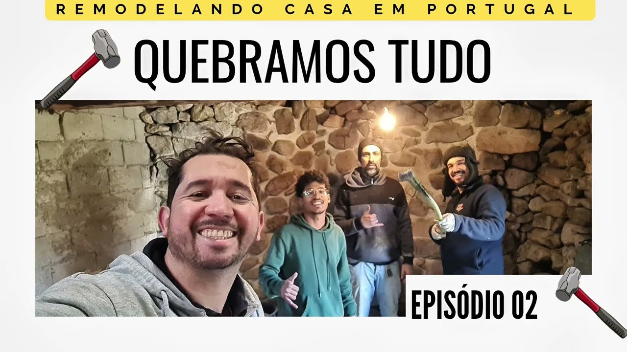 Remodelando casa em Portugal - Episódio 02  Quebrando Tudo...