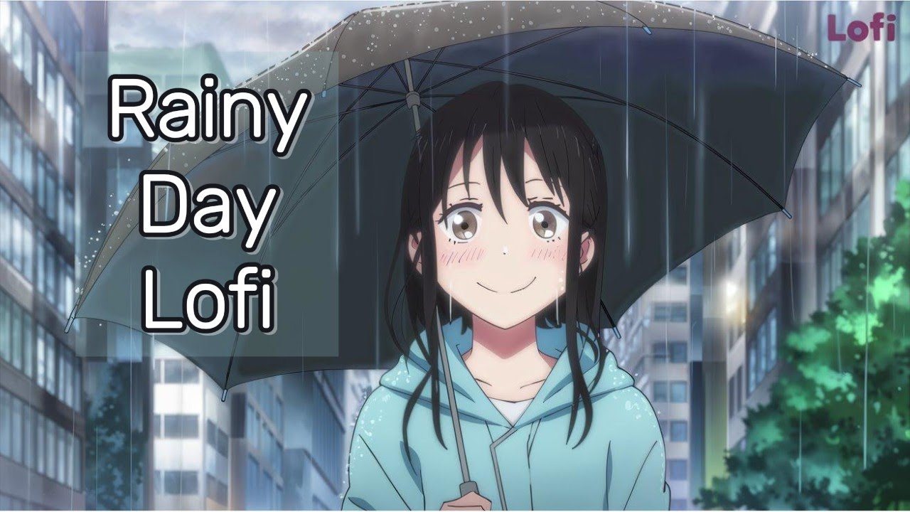 rainy day/lofi/chill/workbgm/listening lofi/walkingmusic/relax/