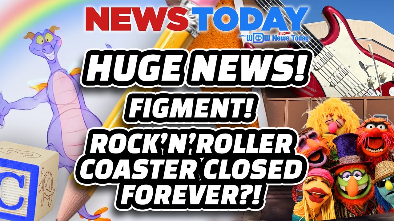 Figment Gets New Voice, Villains Land Changes, Rock 'N' Roller Coaster Closed FOREVER?!?