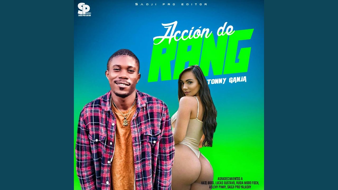 Accion De Rang (feat. Tony Ganja)