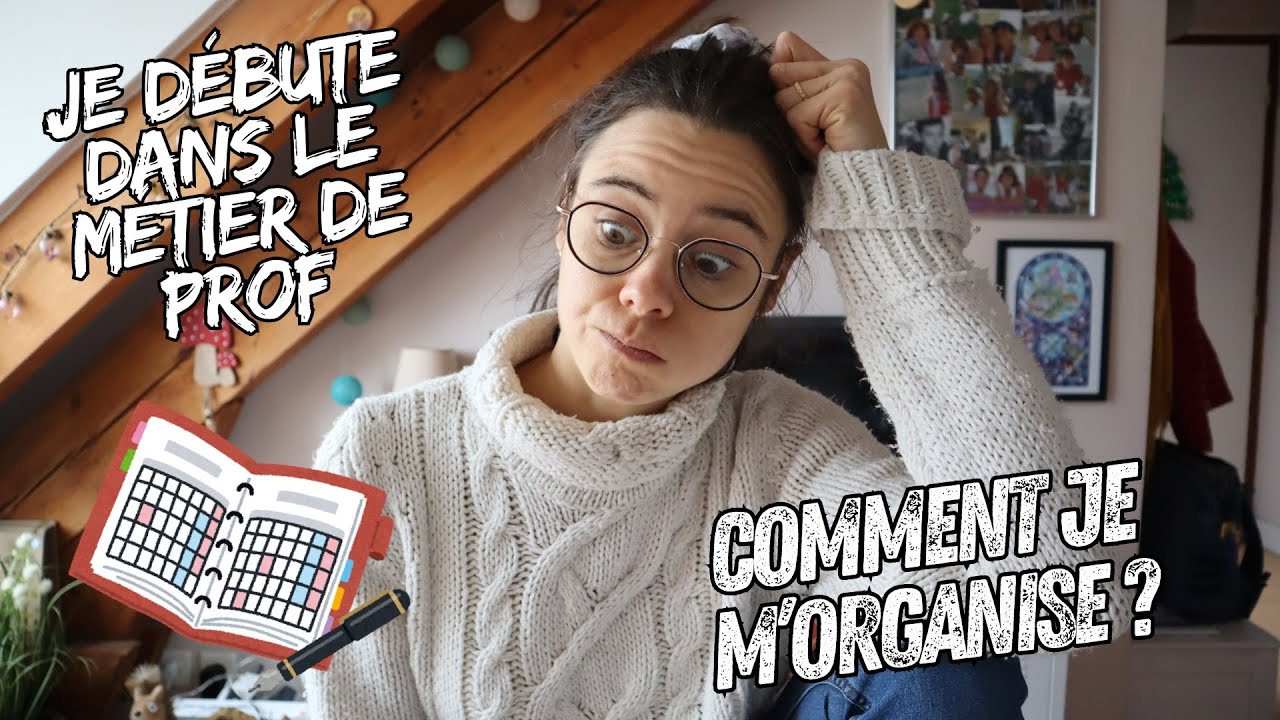 Prof d&eacute;butant : comment s'organiser ?