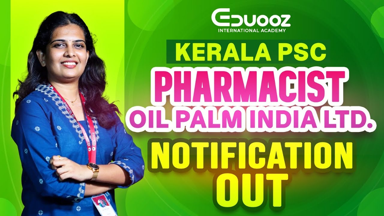 Kerala PSC  Pharmacist – Oil Palm India Ltd | Notification Out