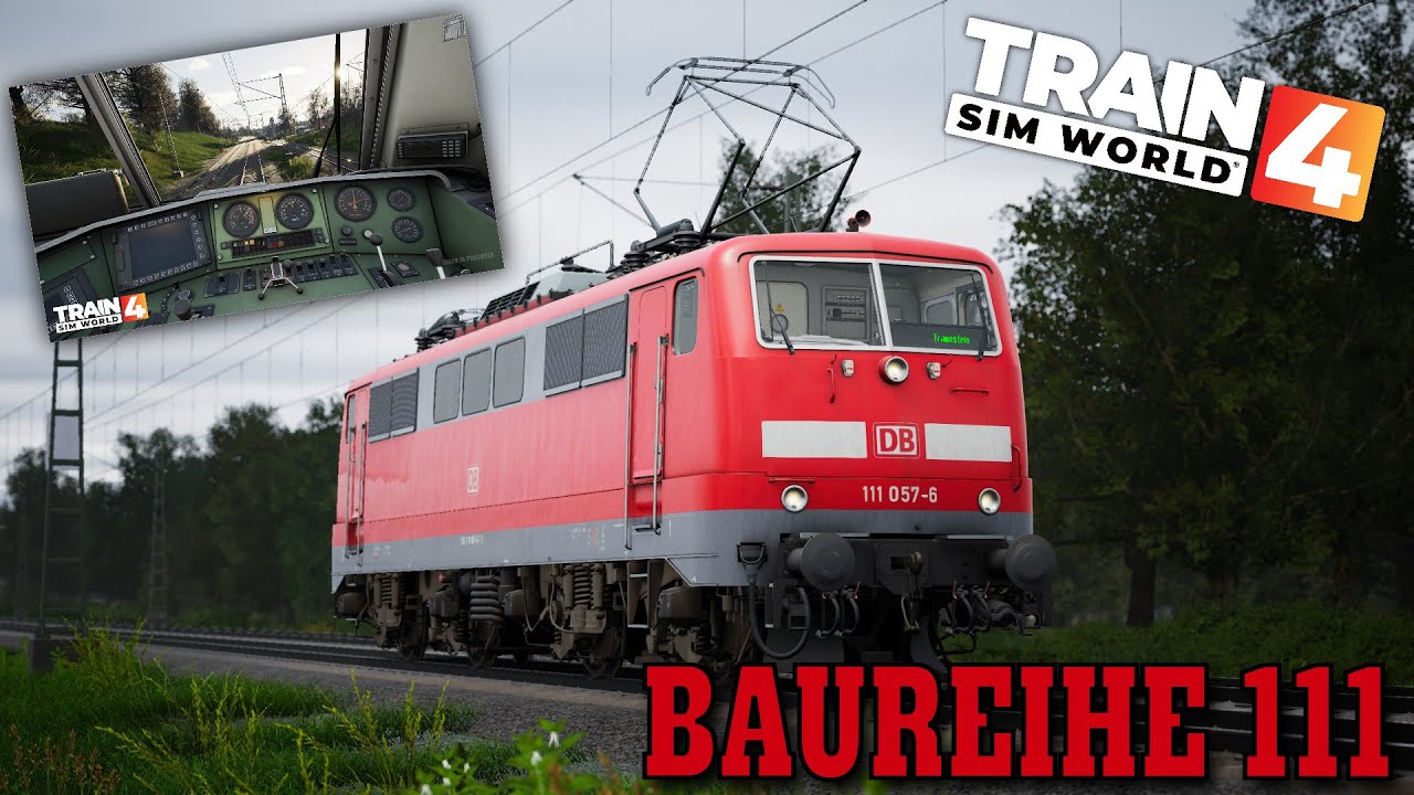 TRAIN SIM WORLD 4 #046: Die BAUREIHE 111 im TEST | Rosenheim - Salzburg  | TSW4