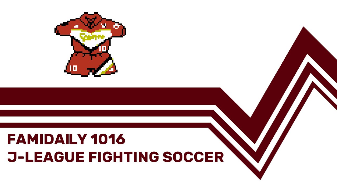 Famidaily - Episode 1016 - J-League Fighting Soccer (Jリーグ ファイティングサッカー)