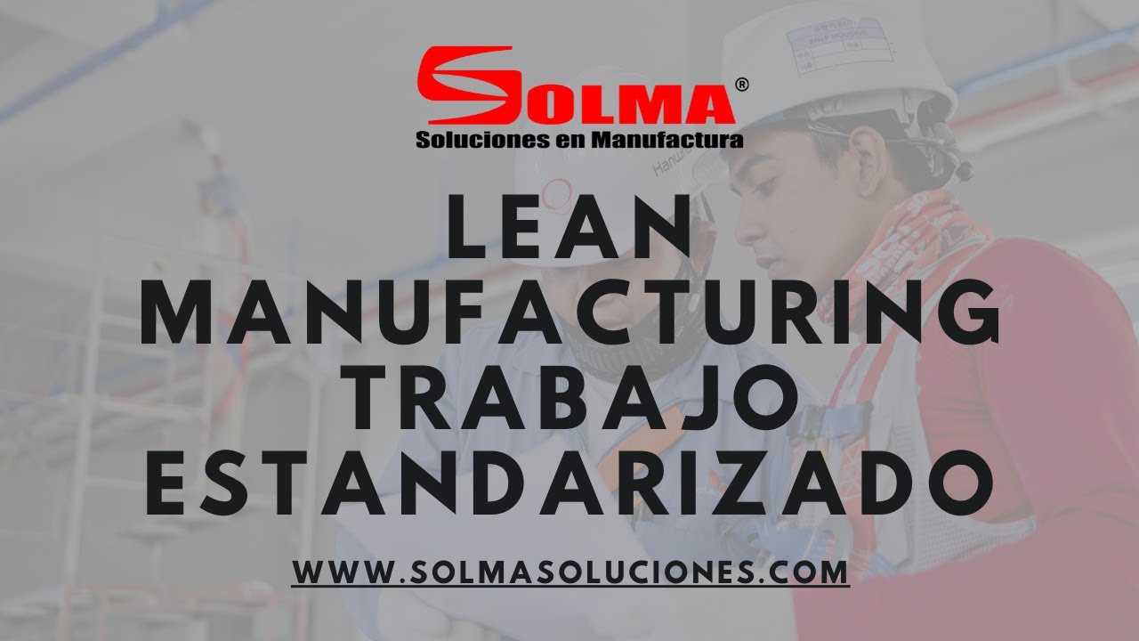 Lean Manufaturing Trabajo Estandarizado