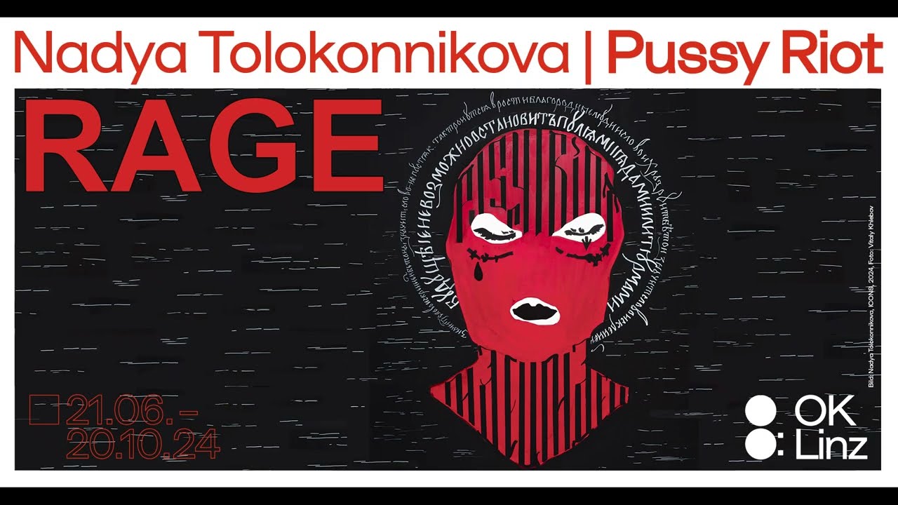 ARTIST TALK with Pussy Riot Founder Nadya Tolokonnikova about her exhibition RAGE at OK Linz
