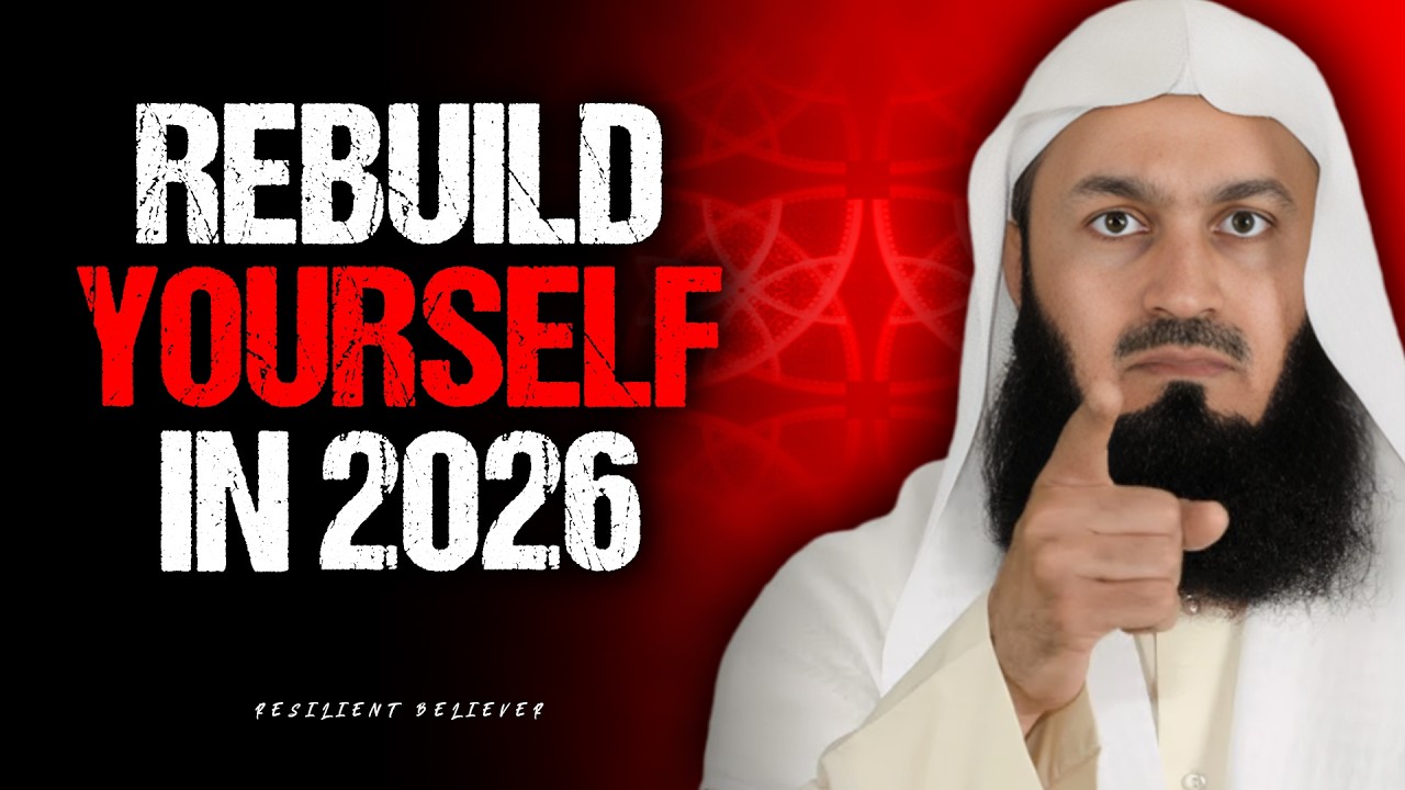 2026: The Year You Become Unbreakable | Mufti Menk&rsquo;s Life-Changing Message