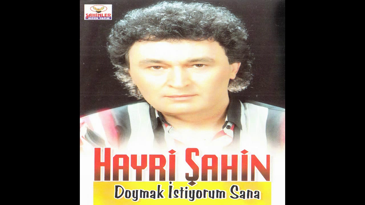 Hayri Şahin - Doymak İstiyorum Sana