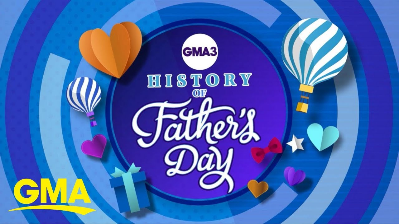 The history of Father’s Day