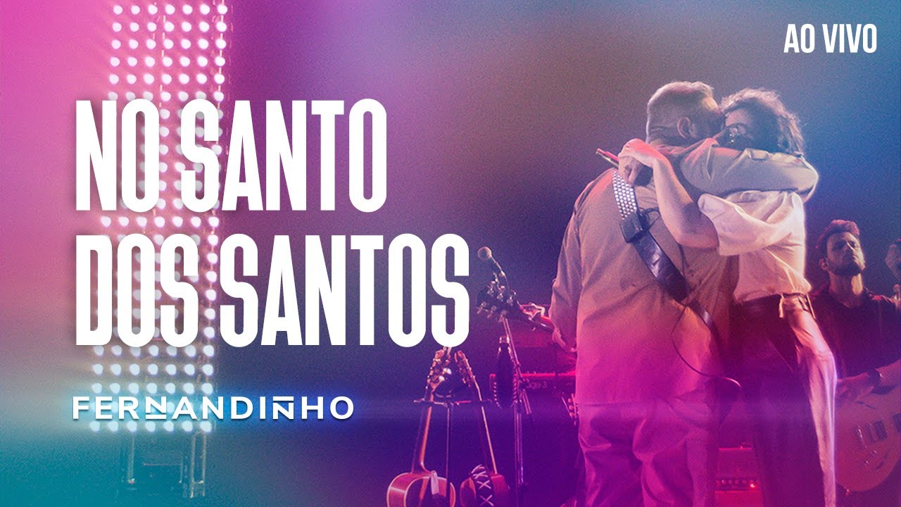 FERNANDINHO | NO SANTO DOS SANTOS [ÁLBUM SANTO - AO VIVO]