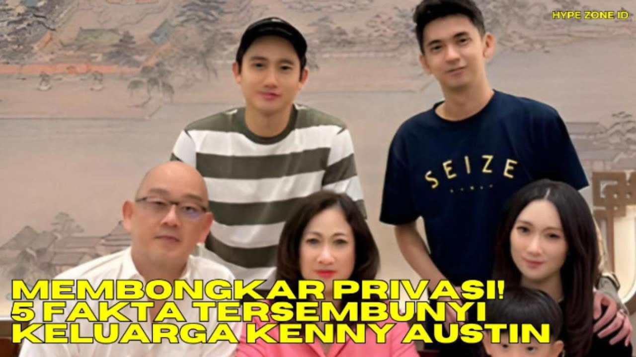 MEMBONGKAR PRIVASI! 5 Fakta Tersembunyi Keluarga KENNY AUSTIN