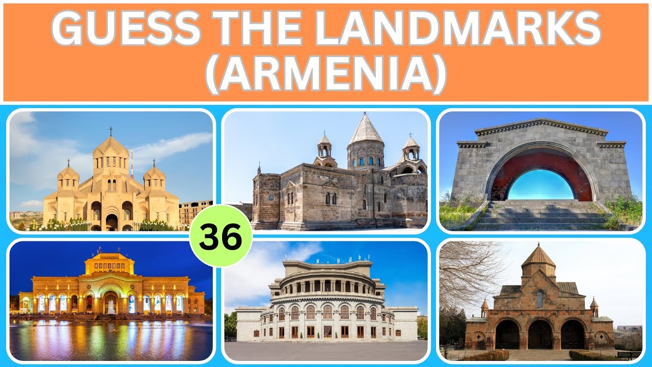 Picture Quiz: Guess the Famous Landmarks in Armenia!