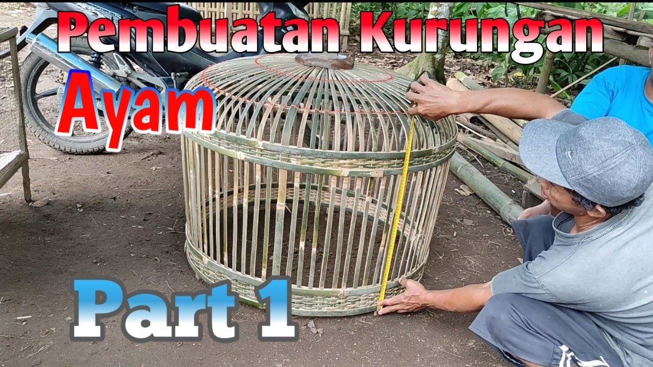TUTORIAL cara pembuatan kurungan ayam bangkok