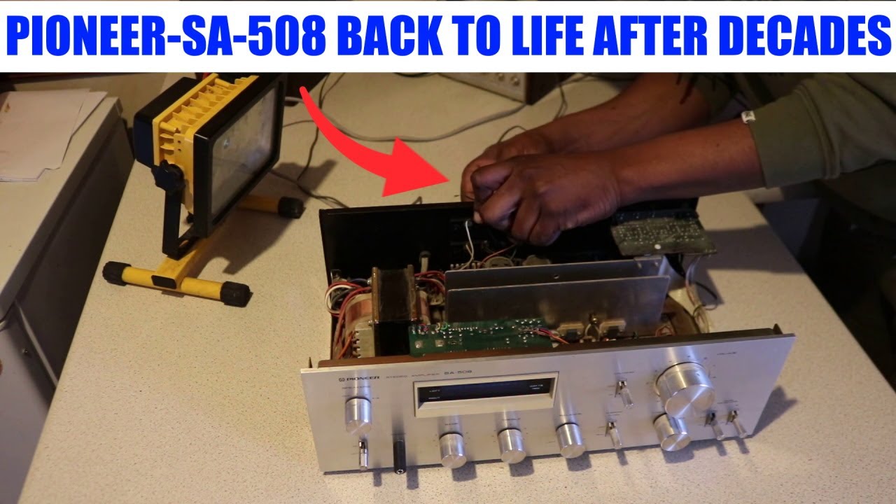 Pioneer SA-508 Stereo Amplifier brought back to life after 40 years