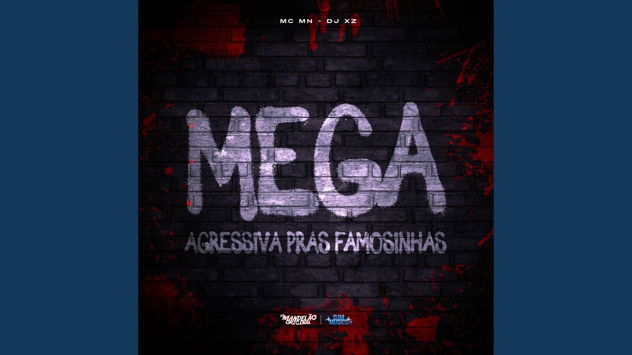 Mega Agressiva Pras Famosinhas