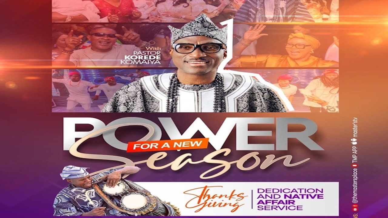 Power For A New Season || Thanksgiving Service With Pastor Korede Komaiya || 05-10-2025