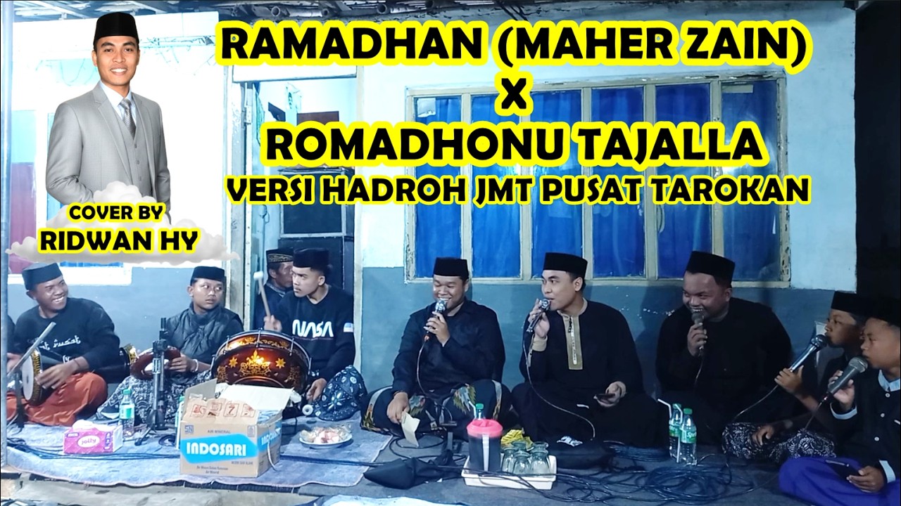 COVER RAMADHAN (MAHER ZAIN) x ROMADHONU TAJALLA VERSI HADROH | COVER BY RIDWAN HY & HADROH JMT PUSAT