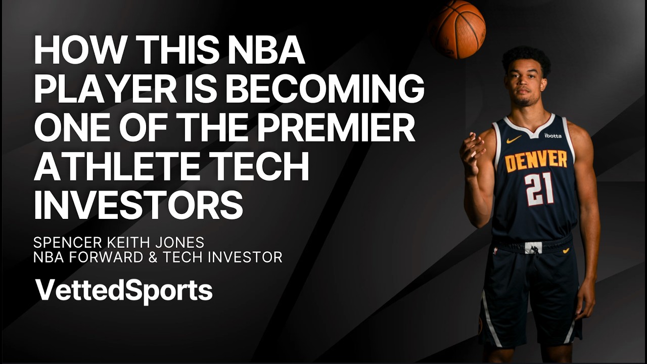 #50: From NBA Player to Tech Investor with Spencer Keith Jones, Forward for the Denver Nuggets