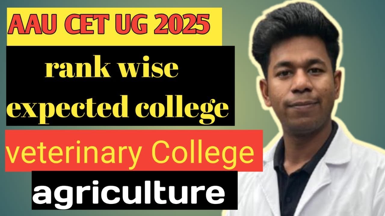 Rank wise college || AAU CET 2025 || Veterinary || Agriculture || category Wise || Assam