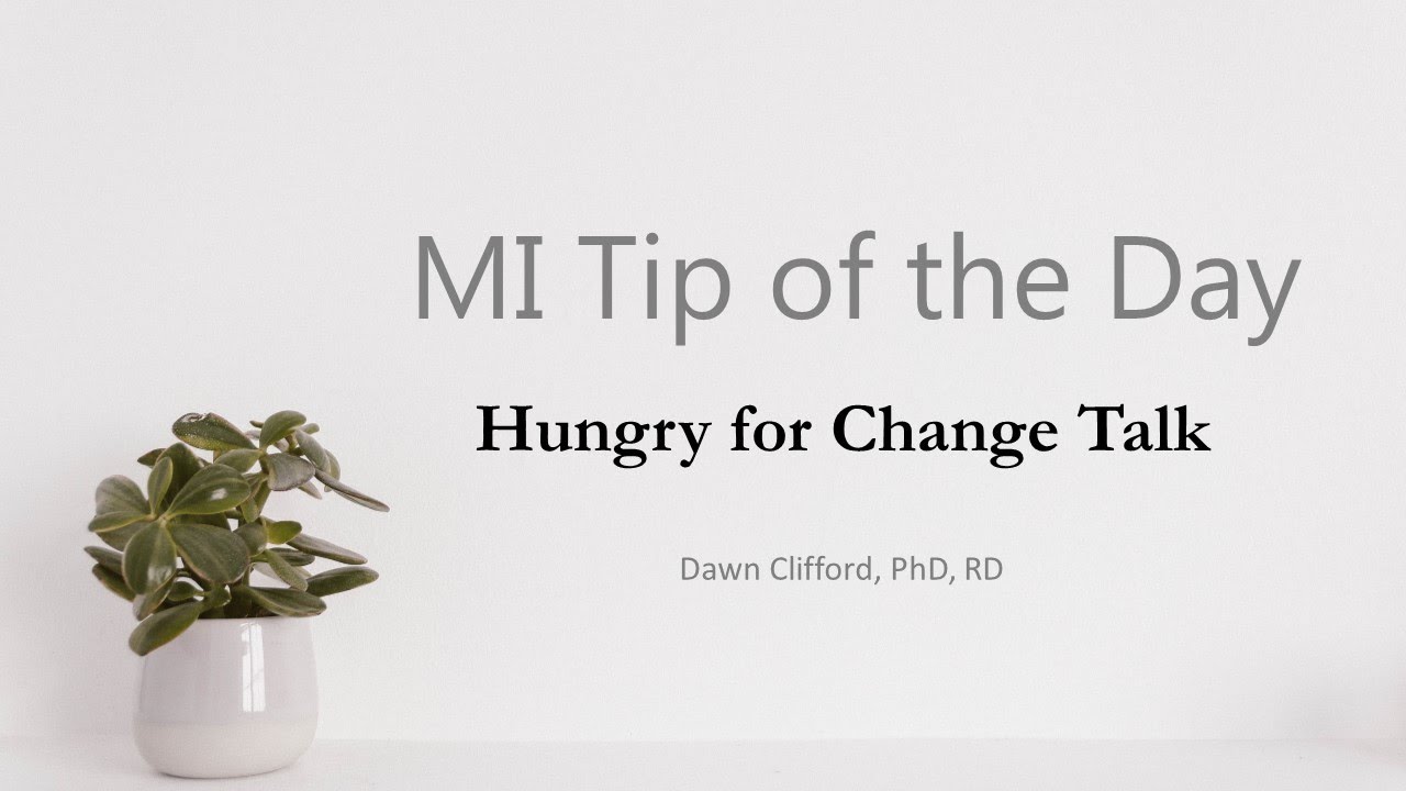 MI Tip of the Day: Hungry for Change Talk