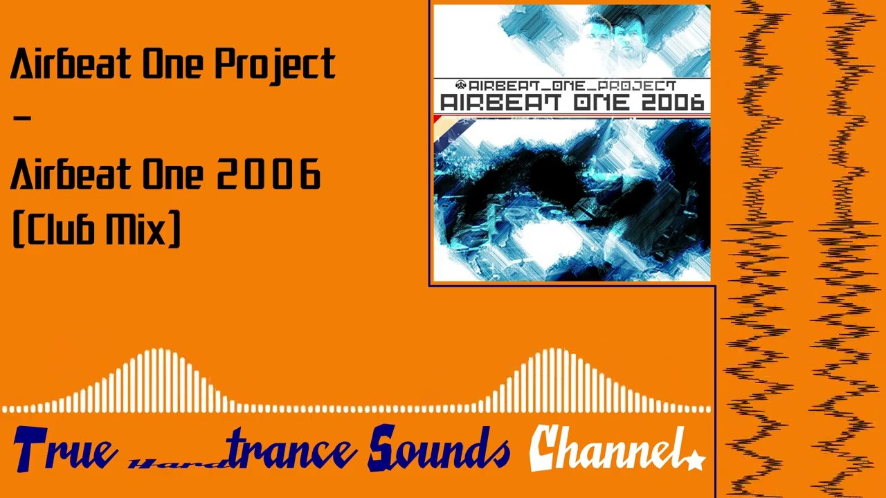 Airbeat One Project - Airbeat One 2006 (Club Mix)