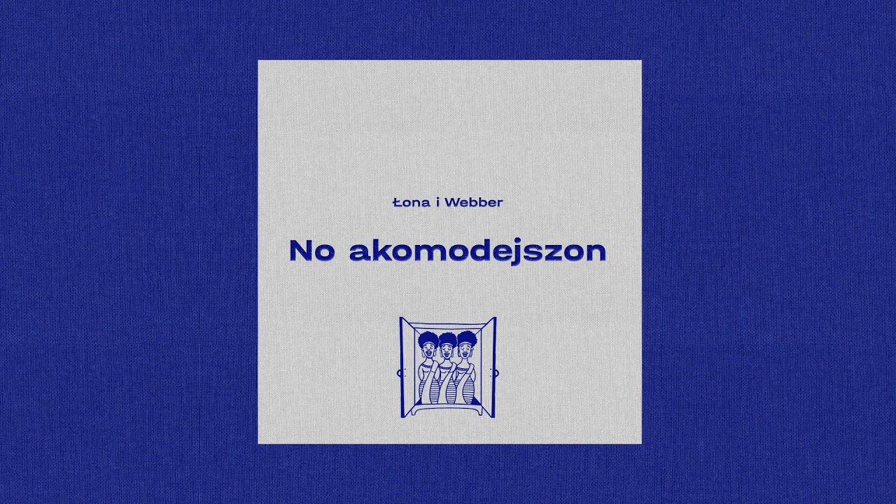 Łona i Webber - No akomodejszon