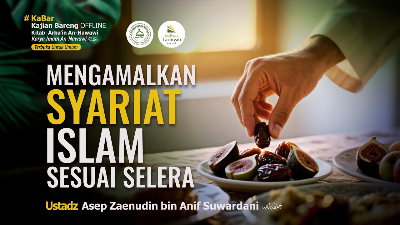 [LIVE] Mengamalkan Syariat Islam Sesuai Selera - Ustadz Asep Zaenudin bin Anif Suwardani حفظهما الله
