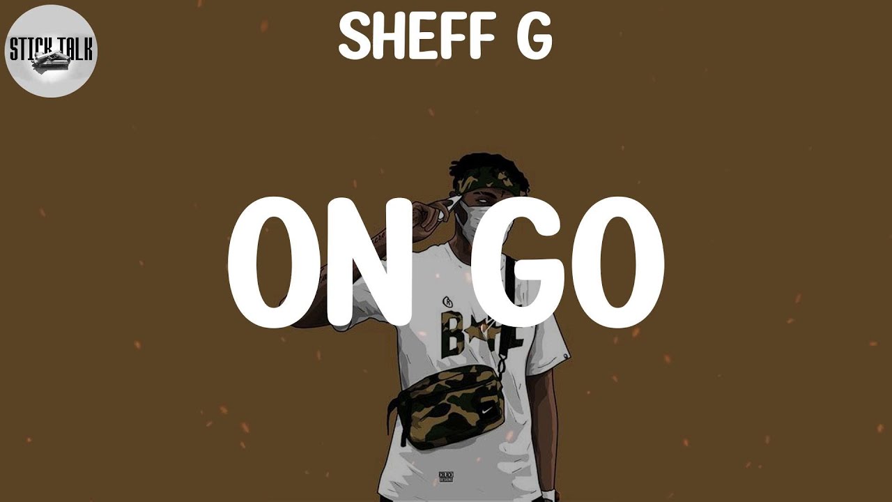 Sheff G - On Go (Lyric Video)