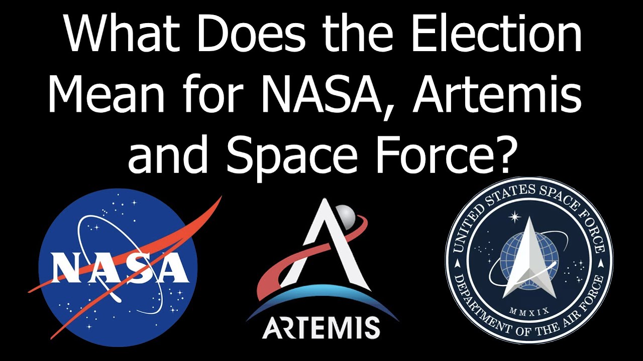 NASA, Artemis, Space Force & The Election Results