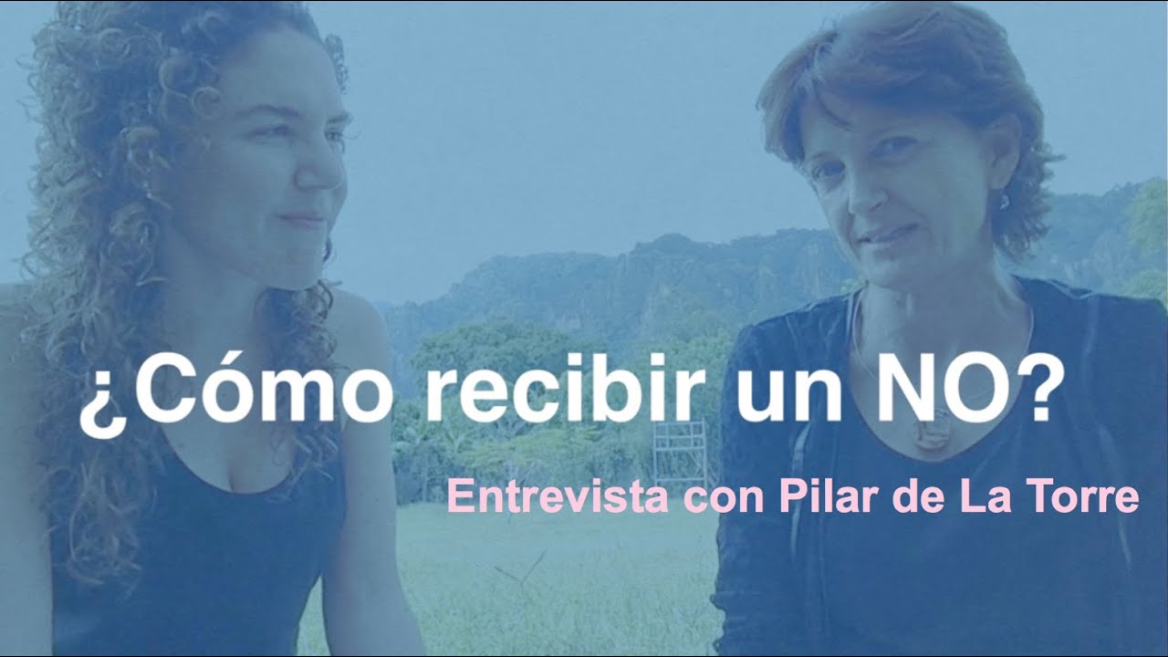 Cómo recibir un NO? (CNV) - Pilar de la Torre