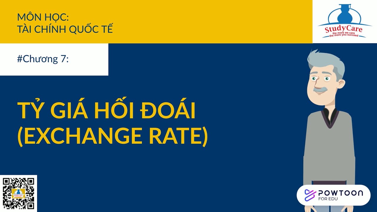 CHƯƠNG 7: TỶ GIÁ HỐI ĐOÁI (EXCHANGE RATE)