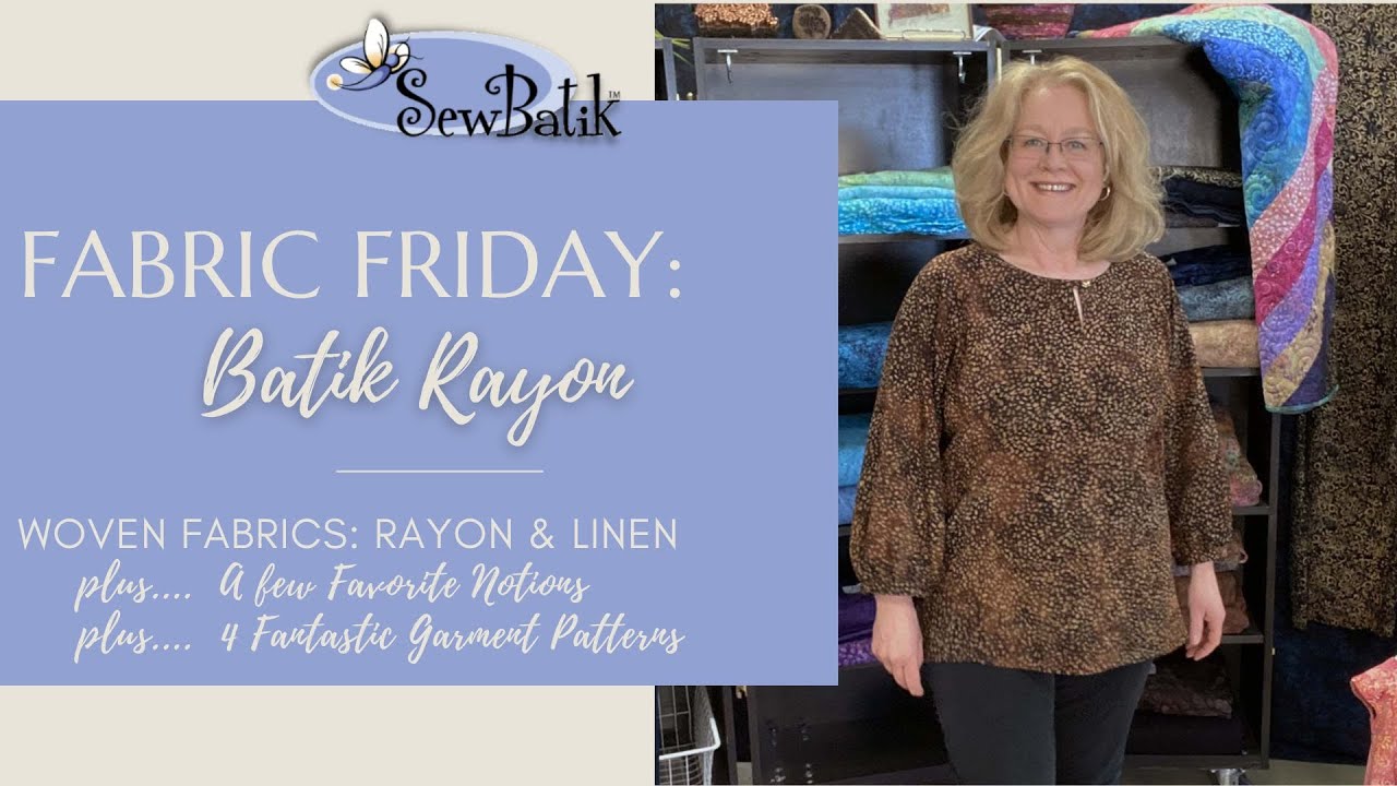 Fabric Friday  |  Batik Rayon and a Linen Challenge