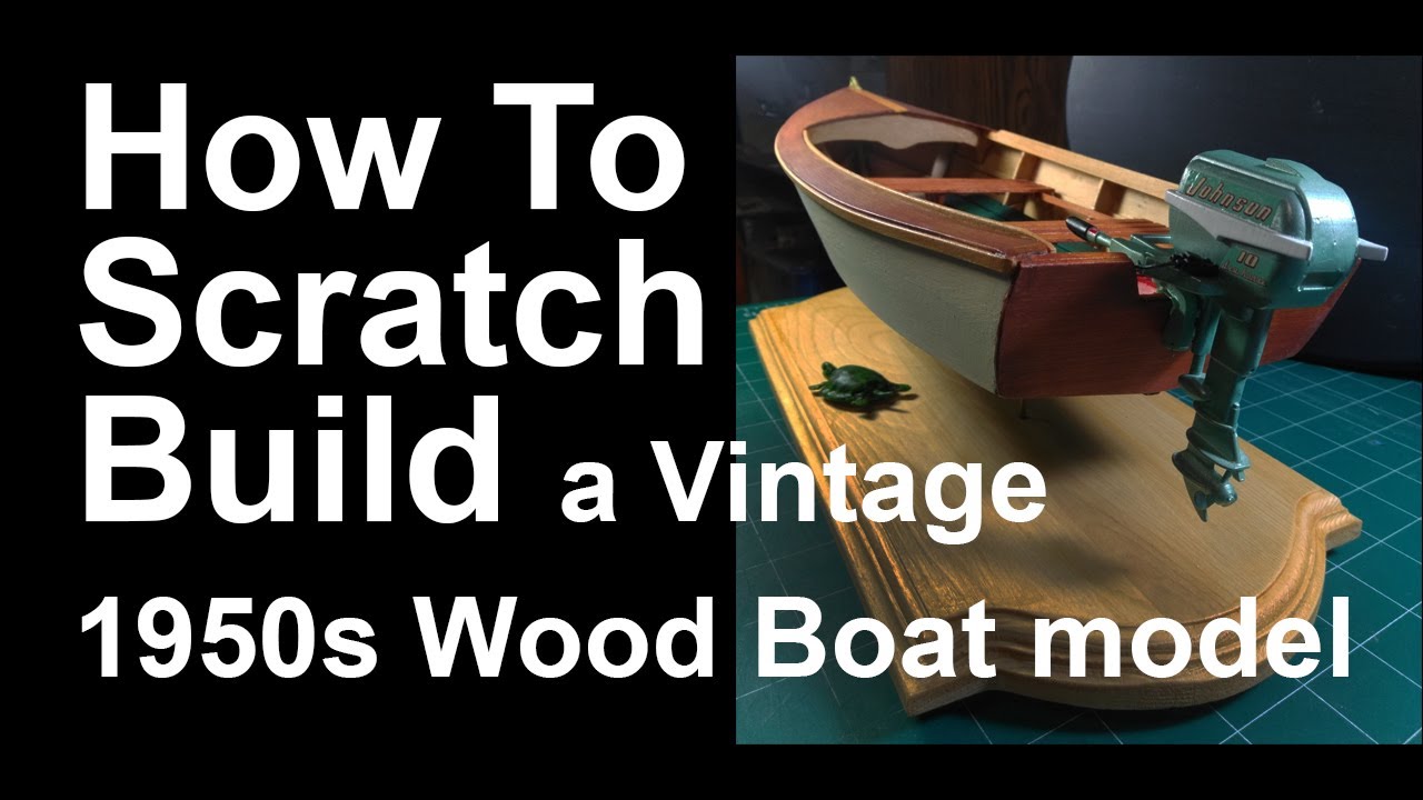 How To Scratch Build a Vintage 1950s Outboard Boat model