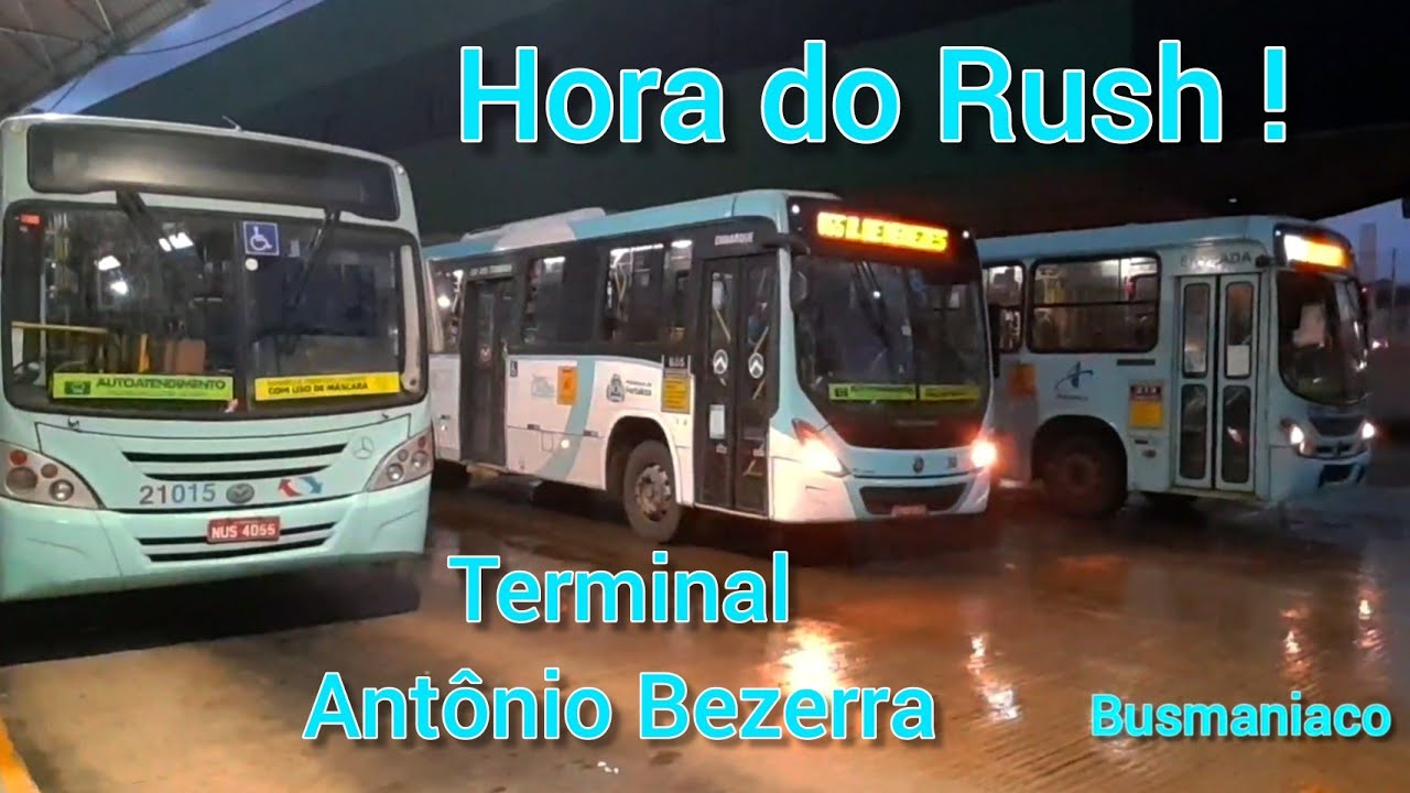Terminal Antônio Bezerra Movimentação dos Ônibus Hora do Rush 