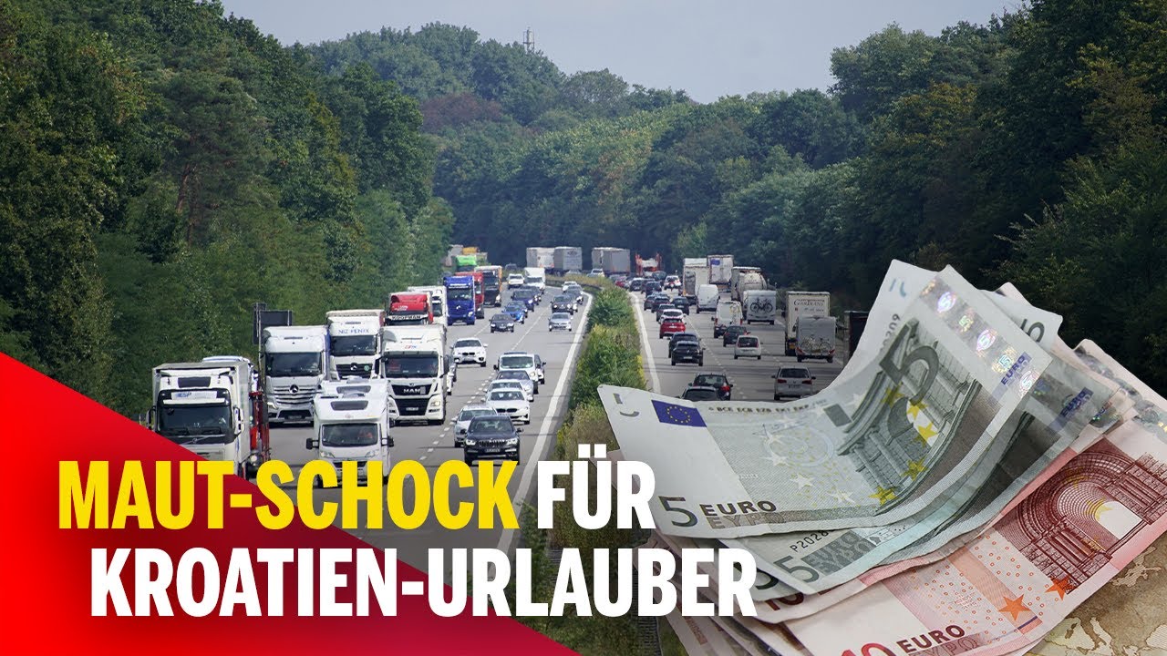Maut-Schock f&uuml;r Kroatien-Urlauber