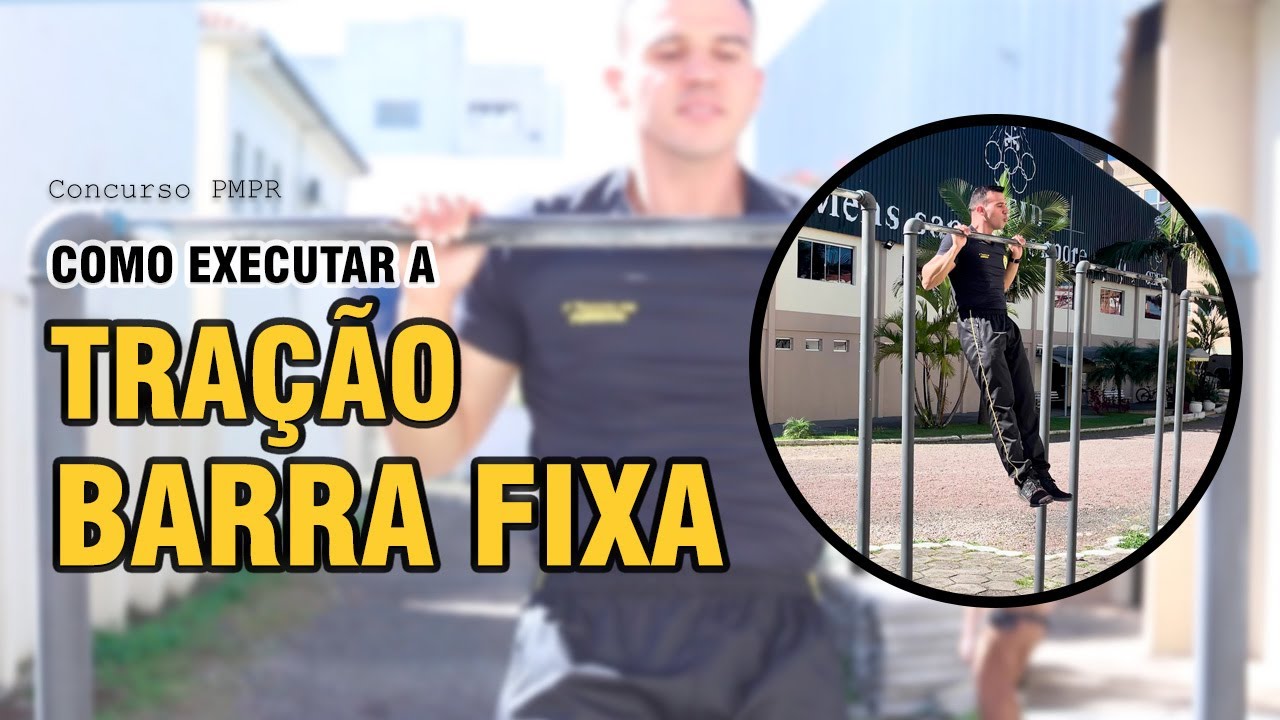 Tra&ccedil;&atilde;o na BARRA FIXA| Teste F&iacute;sico Concurso PMPR