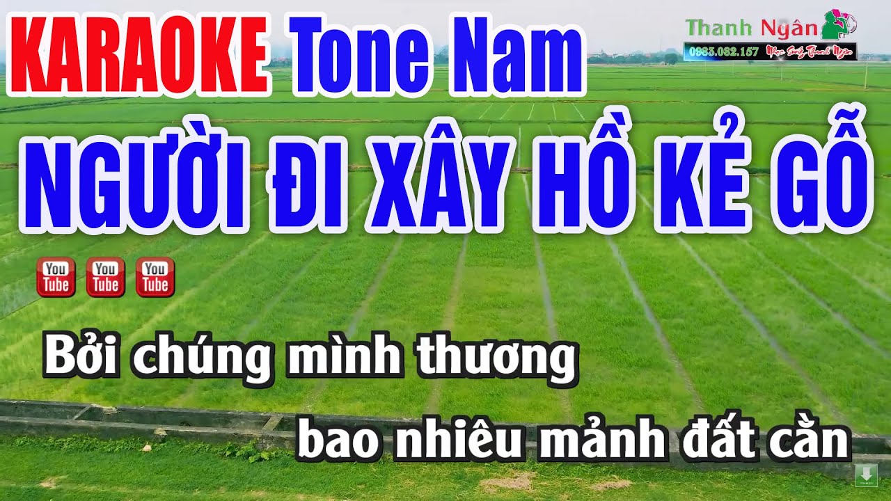 Người Đi Xây Hồ Kẻ Gỗ Karaoke Tone Nam Beat Chuẩn Dễ Hát - Nhạc Sống Thanh Ngân
