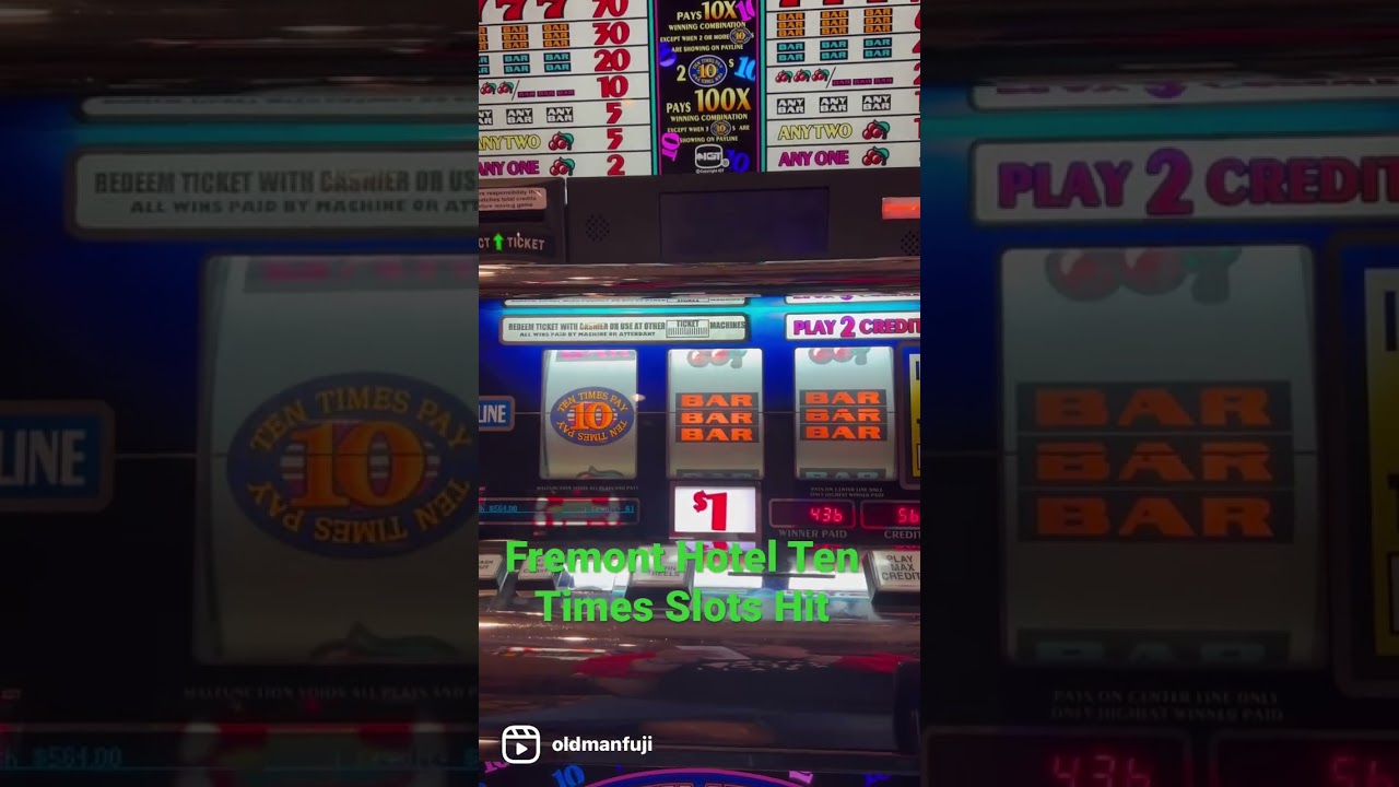 Fremont Hotel and Casino Ten Times Slot machine.