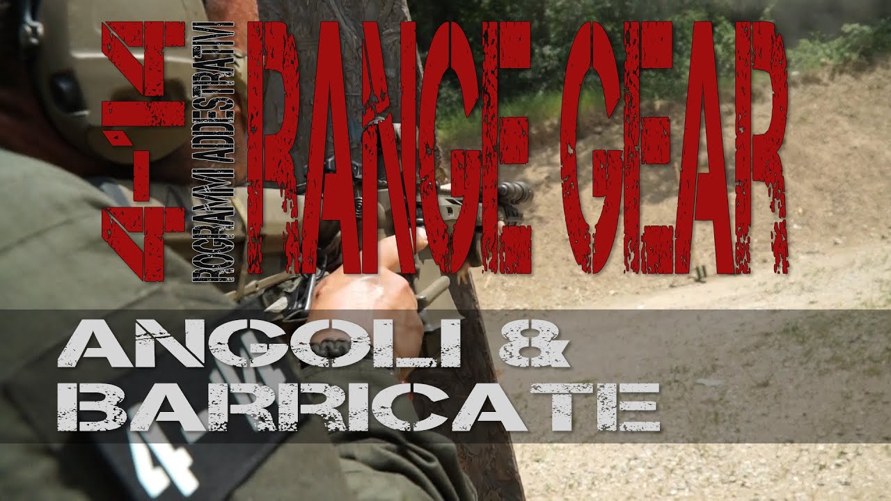RANGE GEAR | Angoli e Barricate