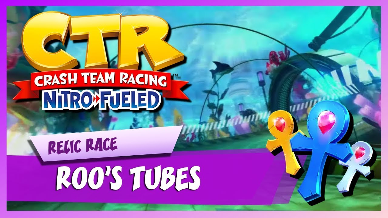 Crash Team Racing Nitro-Fueled | Roo&rsquo;s Tubes | Platinum Relic Race (HARD)