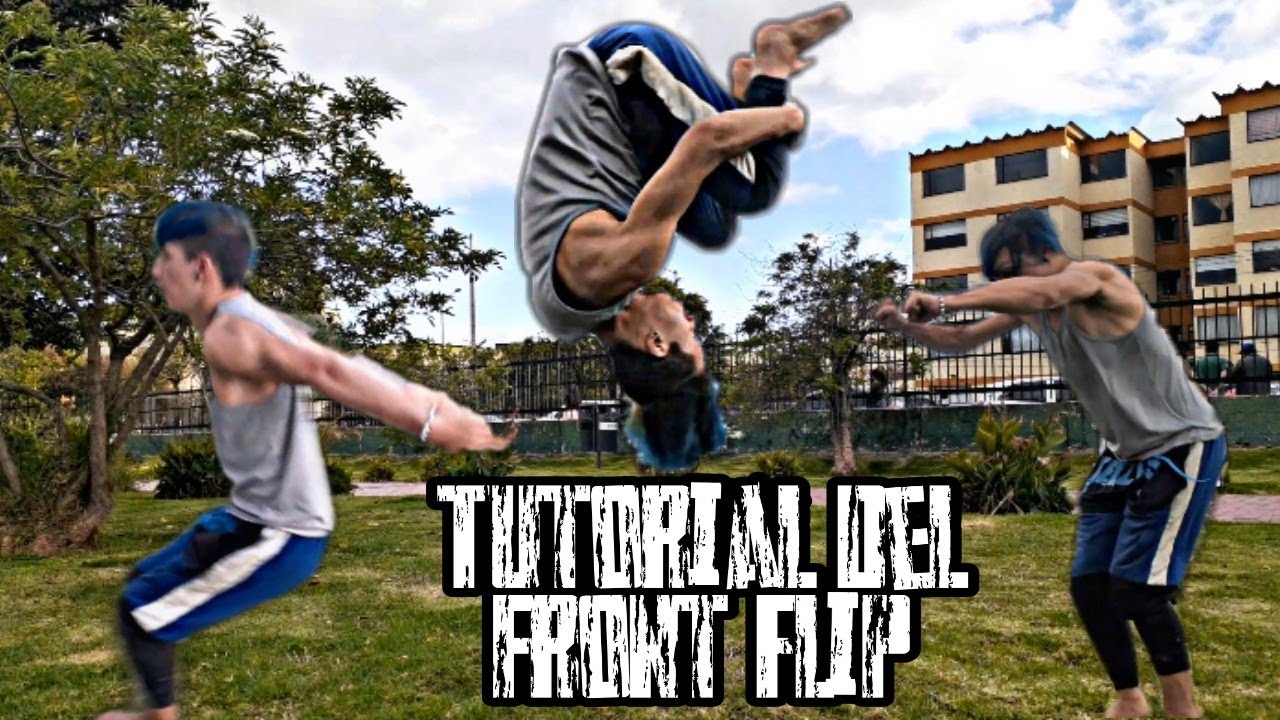 Como hacer un Front flip en 3 simples pasos - (Tutorial) Free running