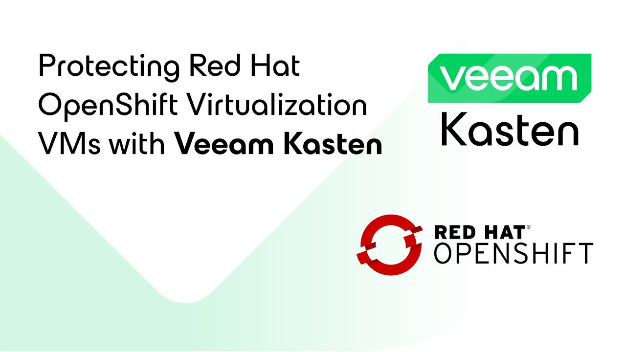 Protecting Red Hat OpenShift Virtualization VMs with Veeam Kasten