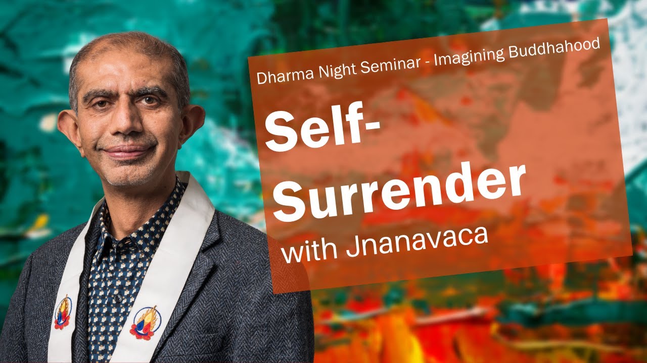 Self-Surrender | Jnanavaca | Imagining Buddhahood: Four Views of the Spiritual Life
