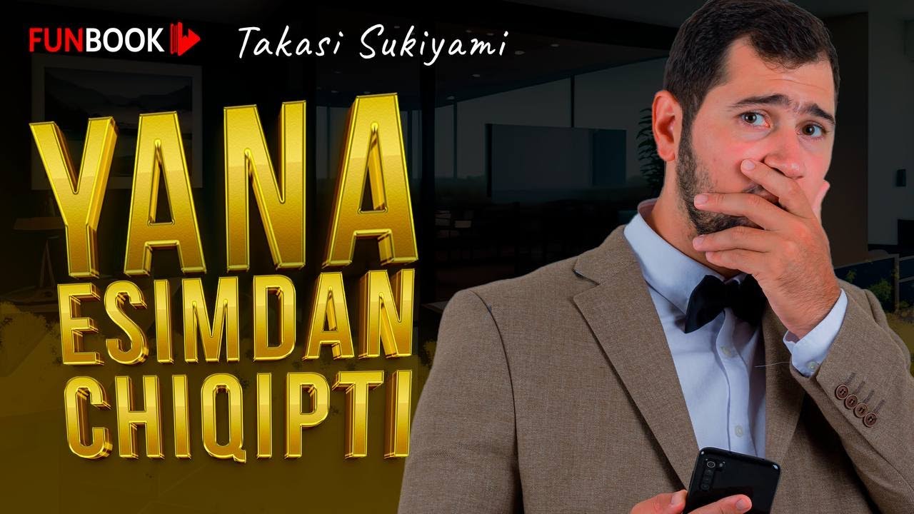 Hamma narsani unutish odatini qanday unutish mumkin | Takasi Sukiyami | FunBook Uz