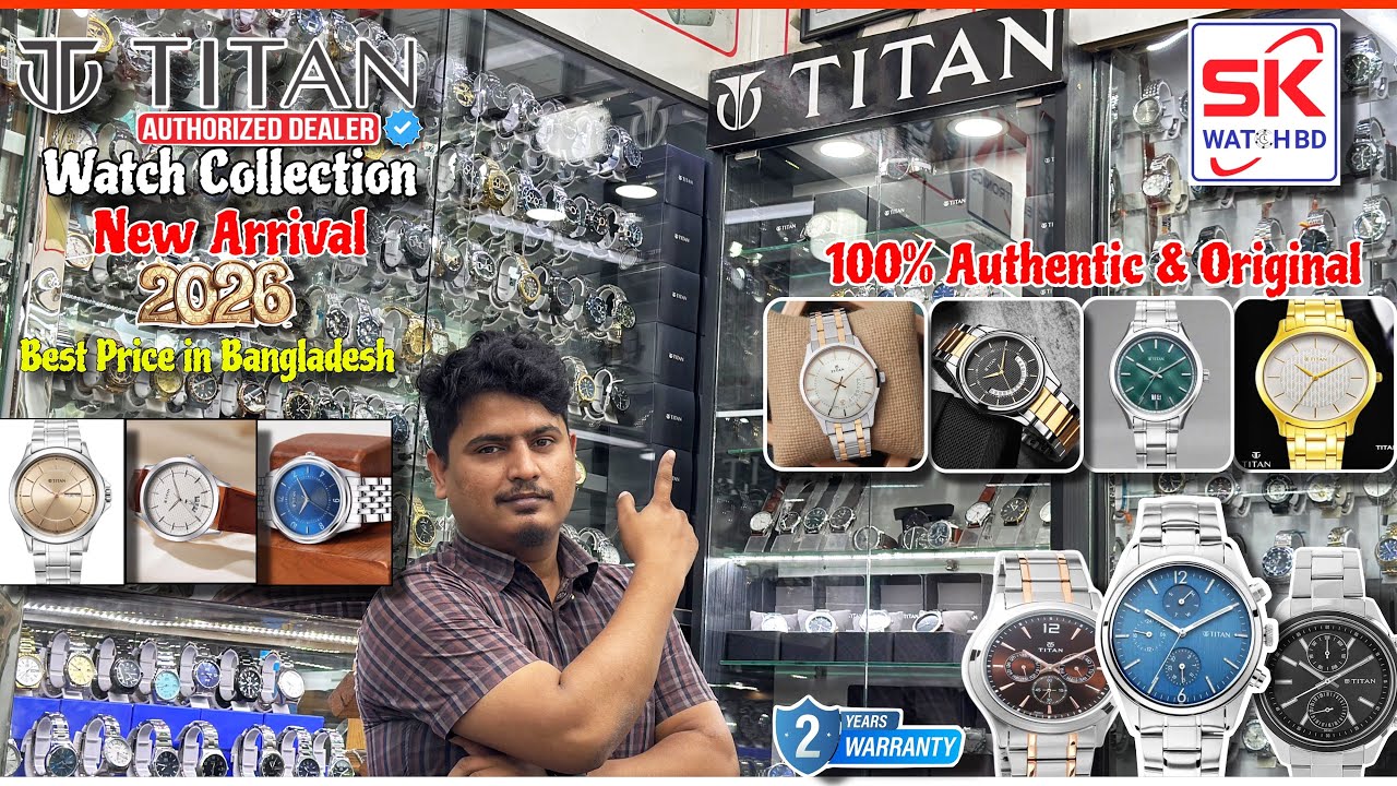 ORIGINAL TITAN WATCH COLLECTION 2026 - Best Price in Bangladesh - Sk Watch Bd
