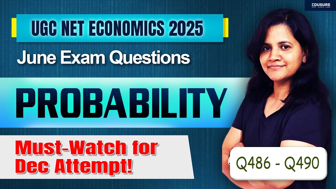 UGC NET June 2025 Mathematical Economics PYQs |Probability Questions Q486&ndash;490 Solved