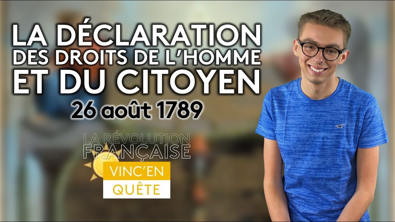 La Déclaration des droits de l'homme et du citoyen (26 août 1789) ✶ La Révolution française
