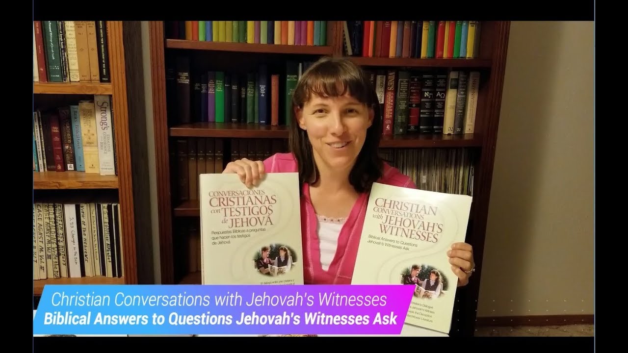 Christian Conversations with Jehovah's Witnesses